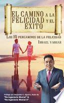 libro El Camino A La Felicidad Y El Exito